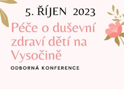 Pozvánka na konferenci Péče o duševní zdraví dětí na Vysočine