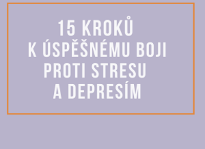 Trénujte s námi pozitivní myšlení proti depresím a stresu